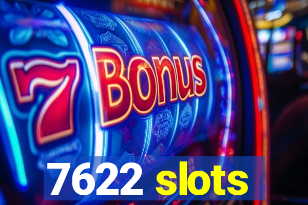 7622 slots